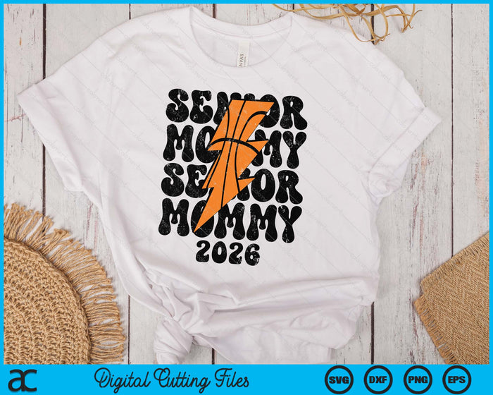 Proud Basketball Senior Mommy 2026 SVG PNG Digital Printable Files Proud Basketball Senior Mommy 2026 SVG PNG Digital Printable Files