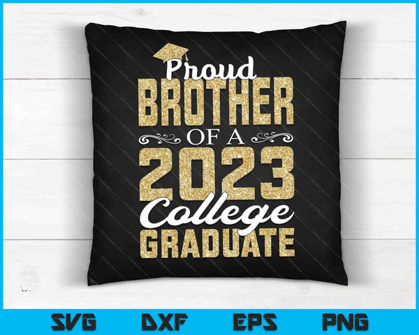 Proud Brother Of A 2023 Graduate SVG PNG Digital Cutting Files