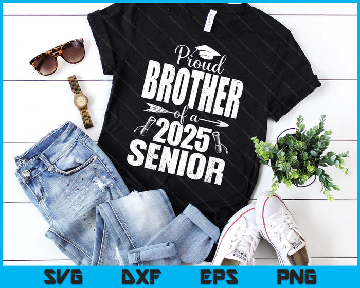 Proud Brother Of A 2025 Senior Shirt Graduation SVG PNG Digital Printable Files Proud Brother Of A 2025 Senior Shirt Graduation SVG PNG Digital Printable Files