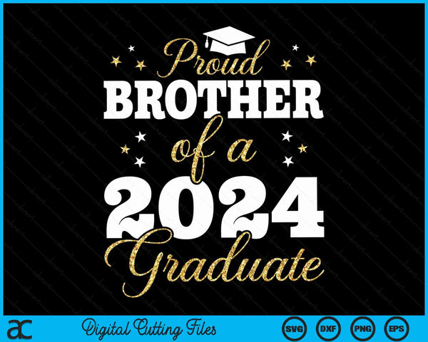 Proud Brother Of A Class Of 2024 Graduate SVG PNG Digital Printable Files