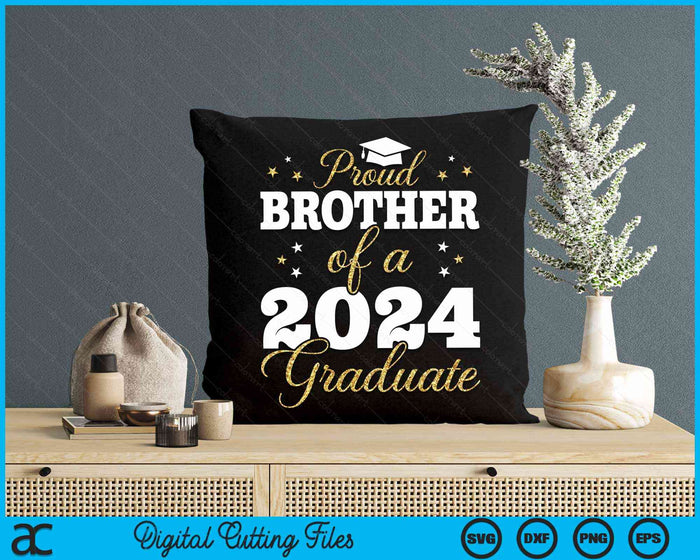Proud Brother Of A Class Of 2024 Graduate SVG PNG Digital Printable Files Proud Brother Of A Class Of 2024 Graduate SVG PNG Digital Printable Files