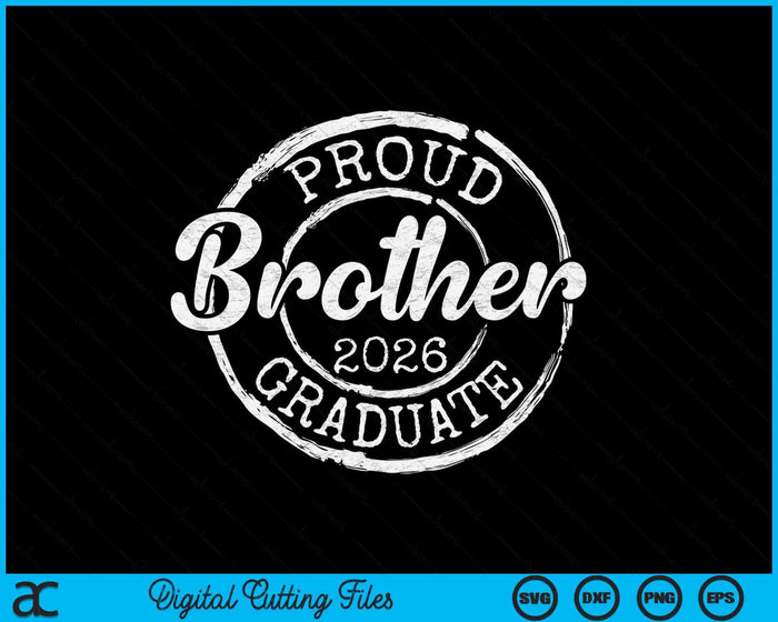 Proud Brother Of A Senior 2026 Graduate Class Stamp Graduation SVG PNG Digital Cutting Files Proud Brother Of A Senior 2026 Graduate Class Stamp Graduation SVG PNG Digital Cutting Files