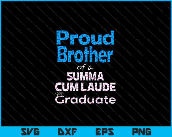 Proud Brother of a Summa Cum Laude Class of 2023 Graduate Family SVG PNG Cutting Printable Files