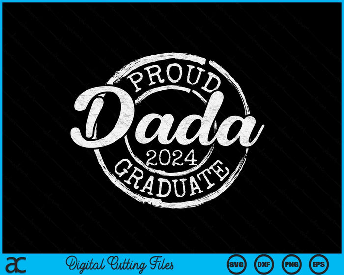Proud Dada Of A Senior 2024 Graduate Class Stamp Graduation SVG PNG Digital Cutting Files Proud Dada Of A Senior 2024 Graduate Class Stamp Graduation SVG PNG Digital Cutting Files