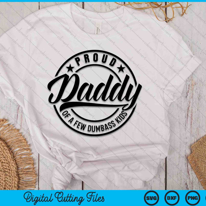 Proud Daddy Father's Day SVG PNG Digital Cutting Files Proud Daddy Father's Day SVG PNG Digital Cutting Files