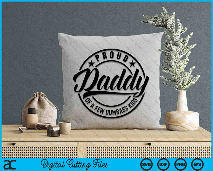 Proud Daddy Father's Day SVG PNG Digital Cutting Files Proud Daddy Father's Day SVG PNG Digital Cutting Files