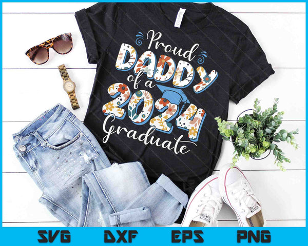 Proud Daddy Of A 2024 Graduate For Family Graduation SVG PNG Digital Cutting Files