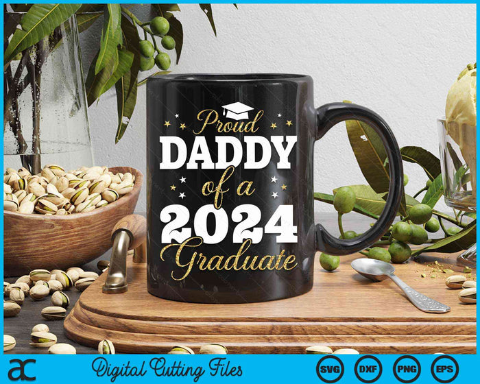 Proud Daddy Of A Class Of 2024 Graduate SVG PNG Digital Cutting Files Proud Daddy Of A Class Of 2024 Graduate SVG PNG Digital Cutting Files