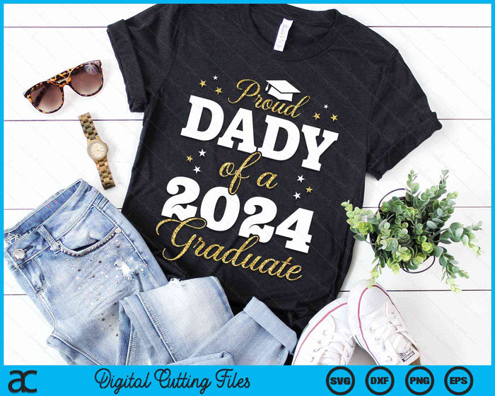 Proud Dady Of A Class Of 2024 Graduate SVG PNG Digital Printable Files Proud Dady Of A Class Of 2024 Graduate SVG PNG Digital Printable Files