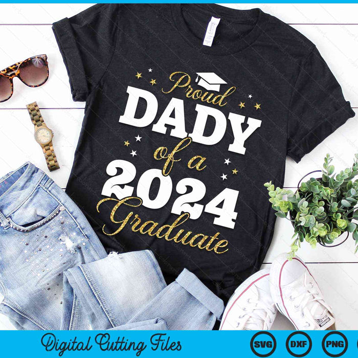 Proud Dady Of A Class Of 2024 Graduate SVG PNG Digital Printable Files Proud Dady Of A Class Of 2024 Graduate SVG PNG Digital Printable Files