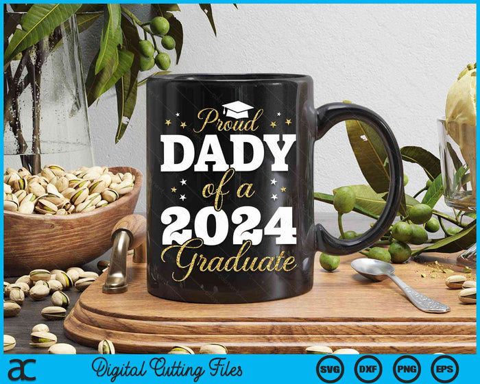 Proud Dady Of A Class Of 2024 Graduate SVG PNG Digital Printable Files Proud Dady Of A Class Of 2024 Graduate SVG PNG Digital Printable Files