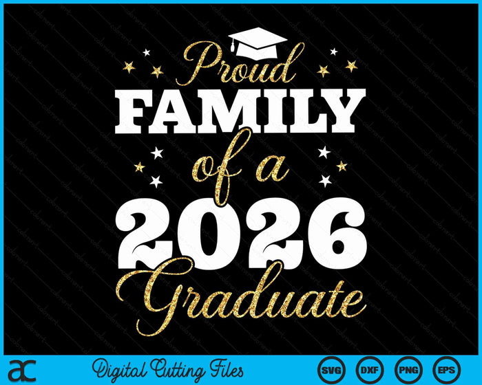 Proud Family Of A Class Of 2026 Graduate Family Senior 2026 SVG PNG Digital Printable Files Proud Family Of A Class Of 2026 Graduate Family Senior 2026 SVG PNG Digital Printable Files