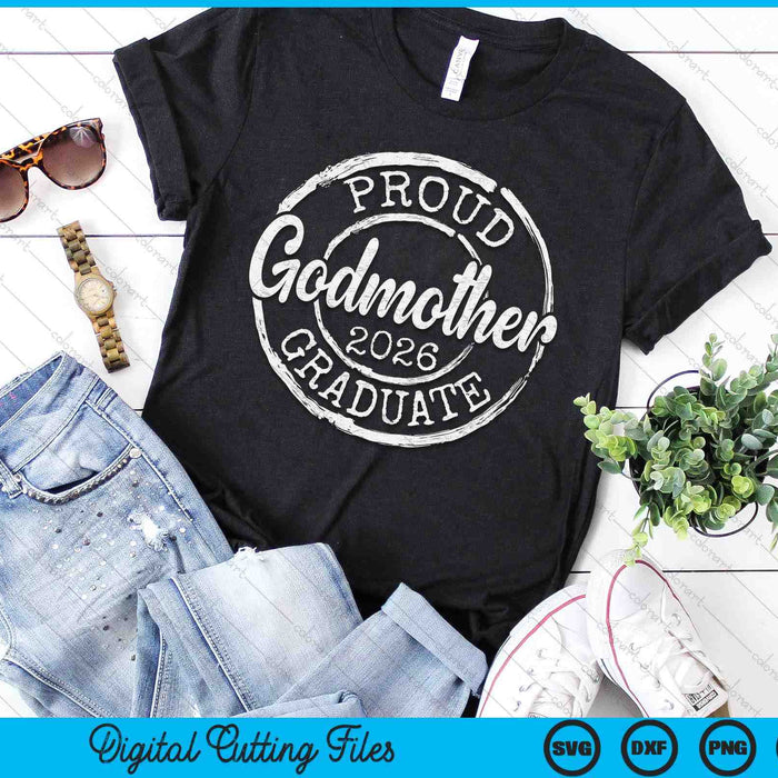 Proud Godmother Of A Senior 2026 Graduate Class Stamp Graduation SVG PNG Digital Cutting Files Proud Godmother Of A Senior 2026 Graduate Class Stamp Graduation SVG PNG Digital Cutting Files