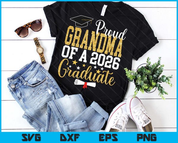 Proud Grandma Of A 2026 Graduate Grandma Graduation 2026 SVG PNG Digital Printable Files