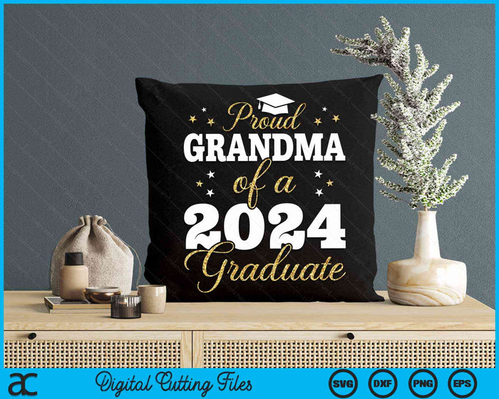 Proud Grandma Of A Class Of 2024 Graduate SVG PNG Digital Printable Files Proud Grandma Of A Class Of 2024 Graduate SVG PNG Digital Printable Files