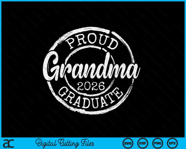 Proud Grandma Of A Senior 2026 Graduate Class Stamp Graduation SVG PNG Digital Cutting Files