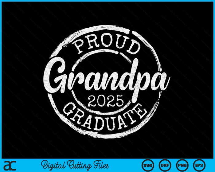 Proud Grandpa Of A Senior 2025 Graduate Class Stamp Graduation SVG PNG Digital Cutting Files Proud Grandpa Of A Senior 2025 Graduate Class Stamp Graduation SVG PNG Digital Cutting Files