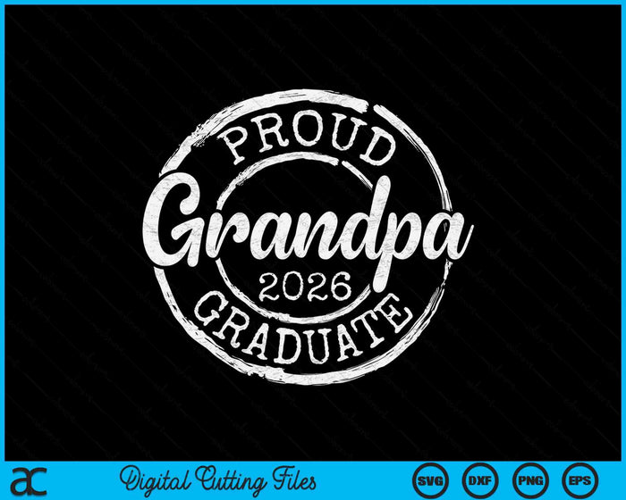 Proud Grandpa Of A Senior 2026 Graduate Class Stamp Graduation SVG PNG Digital Cutting Files Proud Grandpa Of A Senior 2026 Graduate Class Stamp Graduation SVG PNG Digital Cutting Files