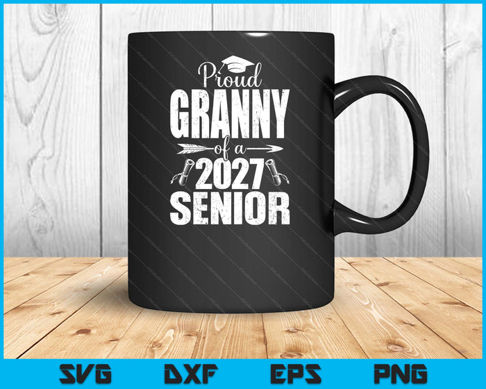 Proud Granny Of A 2027 Senior Graduation SVG PNG Digital Cutting Files Proud Granny Of A 2027 Senior Graduation SVG PNG Digital Cutting Files