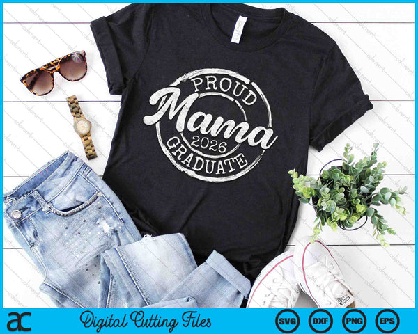 Proud Mama Of A Senior 2026 Graduate Class Stamp Graduation SVG PNG Digital Cutting Files