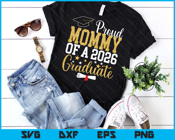 Proud Mommy Of A 2026 Graduate Mommy Graduation 2026 SVG PNG Digital Printable Files