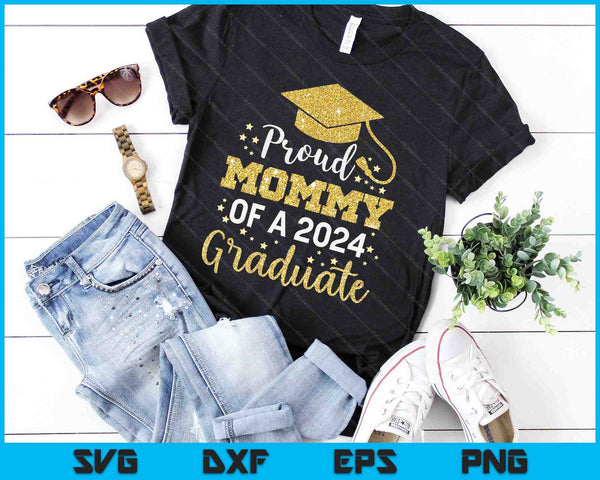 Proud Mommy Of A Class Of 2024 Graduate SVG PNG Digital Cutting Files