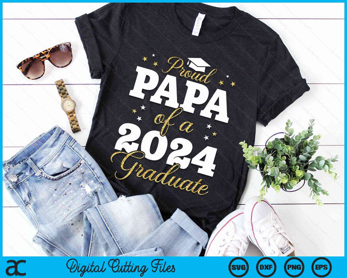 Proud Papa Of A Class Of 2024 Graduate SVG PNG Digital Printable Files Proud Papa Of A Class Of 2024 Graduate SVG PNG Digital Printable Files