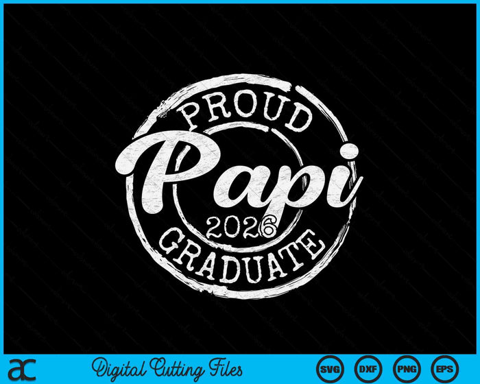 Proud Papi Of A Senior 2026 Graduate Class Stamp Graduation SVG PNG Digital Cutting Files Proud Papi Of A Senior 2026 Graduate Class Stamp Graduation SVG PNG Digital Cutting Files
