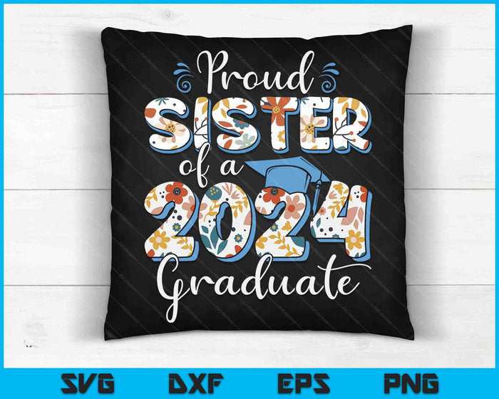 Proud Sister Of A 2024 Graduate For Family Graduation SVG PNG Digital Cutting Files