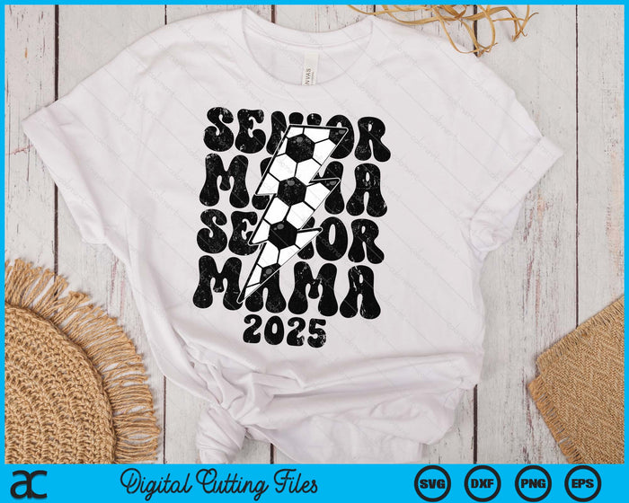 Proud Soccer Senior Mama 2025 SVG PNG Digital Printable Files Proud Soccer Senior Mama 2025 SVG PNG Digital Printable Files