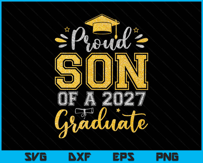 Proud Son Of A 2027 Graduate Senior Graduation SVG PNG Digital Printable Files Proud Son Of A 2027 Graduate Senior Graduation SVG PNG Digital Printable Files
