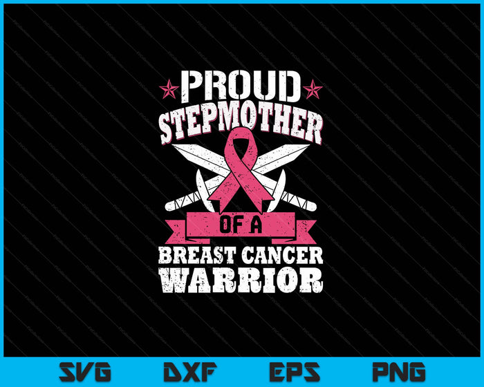 Proud Stepmother Of Breast Cancer Warrior Pink Awareness Ribbon SVG PNG Digital Cutting Files Proud Stepmother Of Breast Cancer Warrior Pink Awareness Ribbon SVG PNG Digital Cutting Files