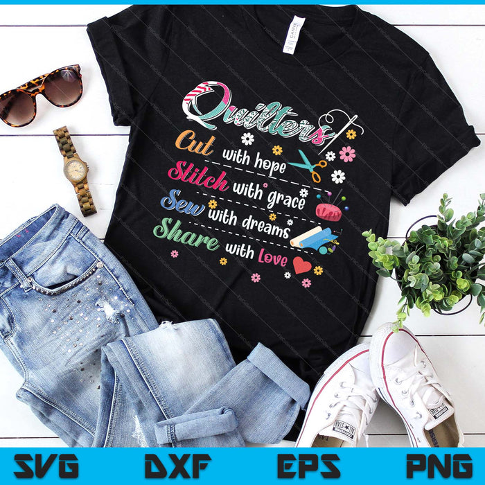 Quilting Shirt Quilters Cut Stitch Sew Share SVG PNG Digital Printable Files Quilting Shirt Quilters Cut Stitch Sew Share SVG PNG Digital Printable Files