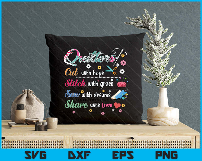 Quilting Shirt Quilters Cut Stitch Sew Share SVG PNG Digital Printable Files Quilting Shirt Quilters Cut Stitch Sew Share SVG PNG Digital Printable Files