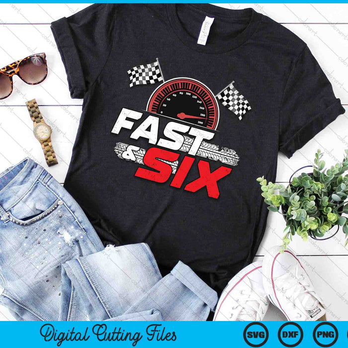 Race Car 6th Birthday Boy 6 Year Old Racing Car Driver SVG PNG Digital Printable Files Race Car 6th Birthday Boy 6 Year Old Racing Car Driver SVG PNG Digital Printable Files