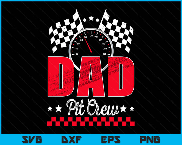 Race Car Birthday Party Racing Family Dad Pit Crew SVG PNG Digital Printable Files Race Car Birthday Party Racing Family Dad Pit Crew SVG PNG Digital Printable Files