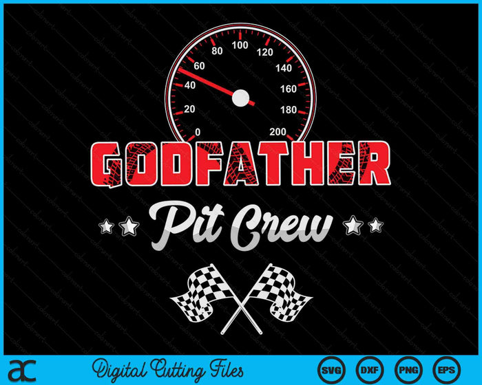 Race Car Birthday Party Racing Family Godfather Pit Crew SVG PNG Digital Printable Files Race Car Birthday Party Racing Family Godfather Pit Crew SVG PNG Digital Printable Files
