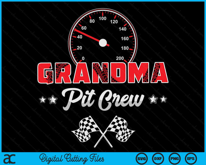 Race Car Birthday Party Racing Family Grandma Pit Crew SVG PNG Digital Printable Files Race Car Birthday Party Racing Family Grandma Pit Crew SVG PNG Digital Printable Files