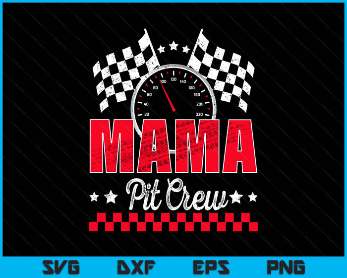 Race Car Birthday Party Racing Family Mama Pit Crew SVG PNG Digital Printable Files Race Car Birthday Party Racing Family Mama Pit Crew SVG PNG Digital Printable Files