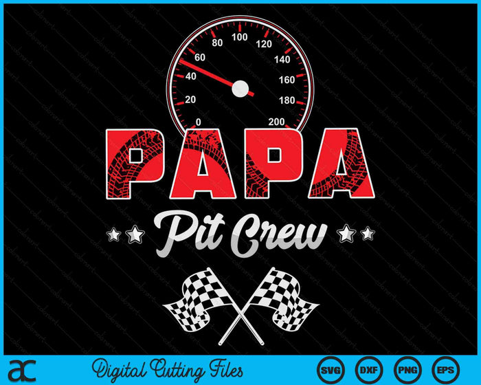 Race Car Birthday Party Racing Family Papa Pit Crew SVG PNG Digital Printable Files Race Car Birthday Party Racing Family Papa Pit Crew SVG PNG Digital Printable Files