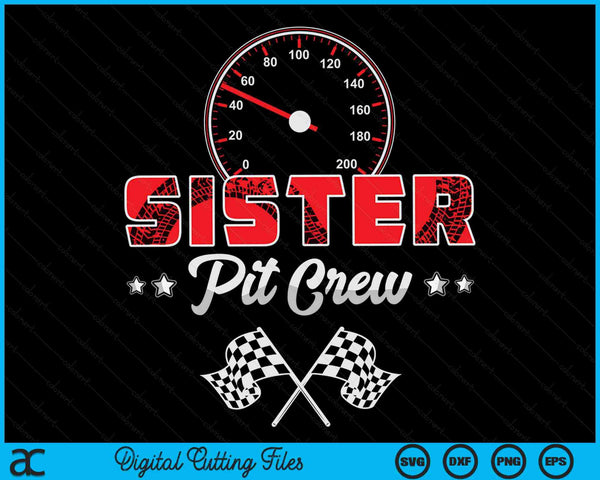 Race Car Birthday Party Racing Family Sister Pit Crew SVG PNG Digital Printable Files