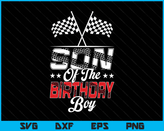 Race Car Son Of The Birthday Boy Racing Family Pit Crew SVG PNG Digital Printable Files Race Car Son Of The Birthday Boy Racing Family Pit Crew SVG PNG Digital Printable Files