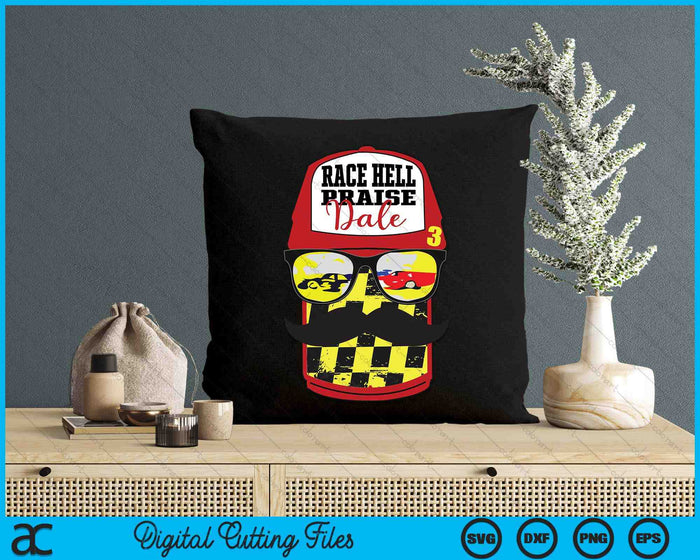 Race Hell Praise Dale SVG PNG Digital Cutting Files Race Hell Praise Dale SVG PNG Digital Cutting Files