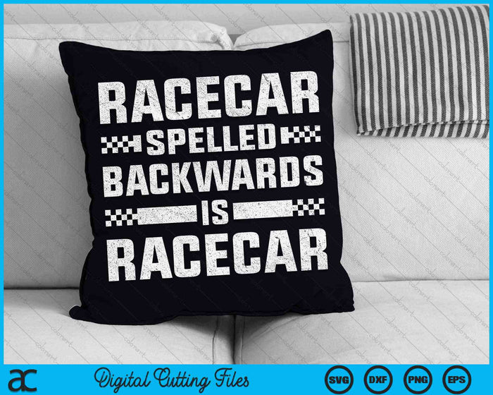Racecar Spelled Backwards Is Racecar SVG PNG Digital Cutting Files Racecar Spelled Backwards Is Racecar SVG PNG Digital Cutting Files