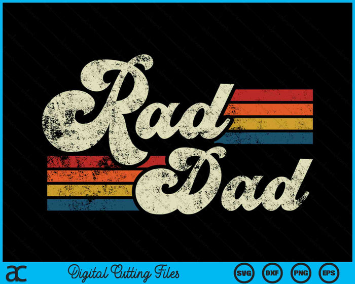 Rad Dad Retro Fathers Day SVG PNG Cutting Printable Files Rad Dad Retro Fathers Day SVG PNG Cutting Printable Files