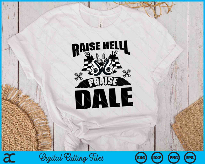 Raise Hell Praise Dale SVG PNG Digital Files Raise Hell Praise Dale SVG PNG Digital Files