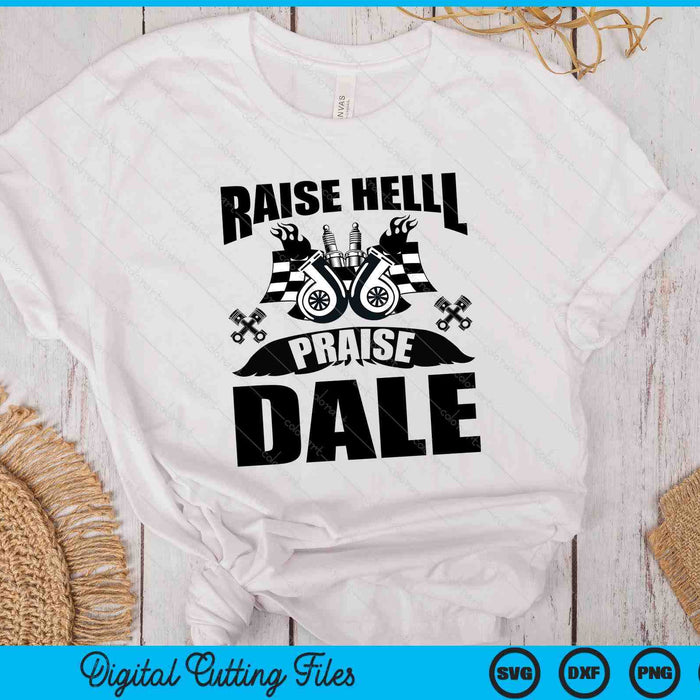 Raise Hell Praise Dale SVG PNG Digital Files Raise Hell Praise Dale SVG PNG Digital Files