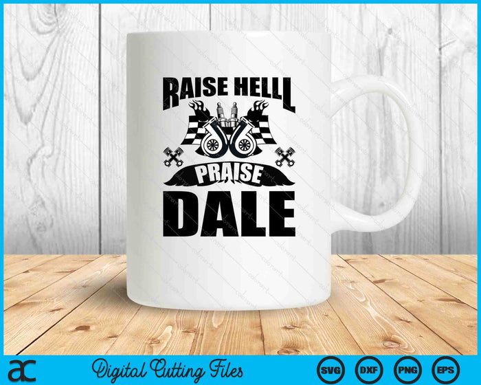 Raise Hell Praise Dale SVG PNG Digital Files Raise Hell Praise Dale SVG PNG Digital Files