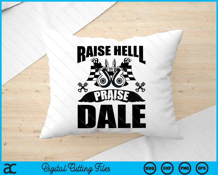 Raise Hell Praise Dale SVG PNG Digital Files Raise Hell Praise Dale SVG PNG Digital Files