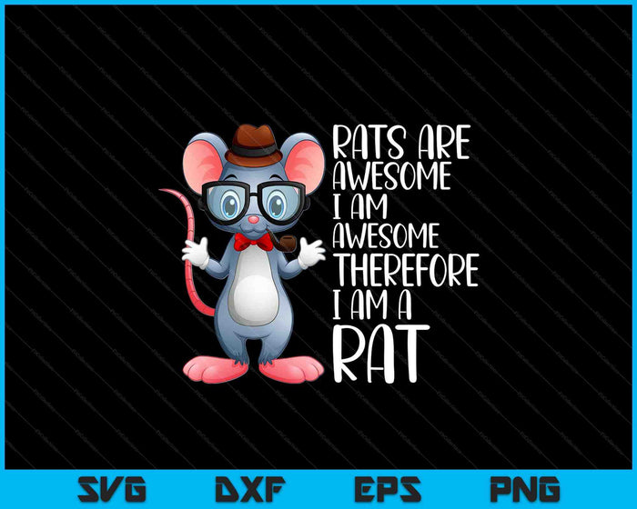 Rats Are Awesome Funny Rat Lover Apparel SVG PNG Digital Printable Files Rats Are Awesome Funny Rat Lover Apparel SVG PNG Digital Printable Files